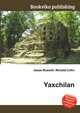 Yaxchilan, Jesse Russell,Ronald Cohn 