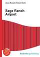 Sage Ranch Airport, Jesse Russell,Ronald Cohn 