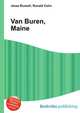 Van Buren, Maine, Jesse Russell,Ronald Cohn 