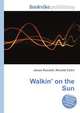 Walkin' on the Sun, Jesse Russell,Ronald Cohn 