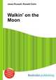 Walkin' on the Moon, Jesse Russell,Ronald Cohn 