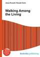 Walking Among the Living, Jesse Russell,Ronald Cohn 
