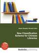 New Classification Scheme for Chinese Libraries, Jesse Russell,Ronald Cohn 