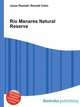 Rio Manares Natural Reserve, Jesse Russell,Ronald Cohn 