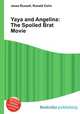 Yaya and Angelina: The Spoiled Brat Movie, Jesse Russell,Ronald Cohn 