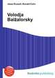 Volodja Balzalorsky, Jesse Russell,Ronald Cohn 