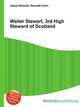 Walter Stewart, 3rd High Steward of Scotland, Jesse Russell,Ronald Cohn 