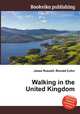 Walking in the United Kingdom, Jesse Russell,Ronald Cohn 