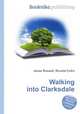 Walking into Clarksdale, Jesse Russell,Ronald Cohn 