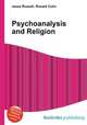 Psychoanalysis and Religion, Jesse Russell,Ronald Cohn 