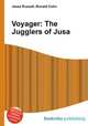 Voyager: The Jugglers of Jusa, Jesse Russell,Ronald Cohn 