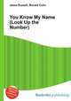 You Know My Name (Look Up the Number), Jesse Russell,Ronald Cohn 