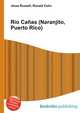 Rio Canas (Naranjito, Puerto Rico), Jesse Russell,Ronald Cohn 