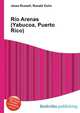 Rio Arenas (Yabucoa, Puerto Rico), Jesse Russell,Ronald Cohn 
