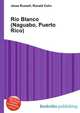 Rio Blanco (Naguabo, Puerto Rico), Jesse Russell,Ronald Cohn 