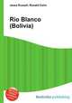 Rio Blanco (Bolivia), Jesse Russell,Ronald Cohn 