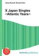 X Japan Singles ~Atlantic Years~, Jesse Russell,Ronald Cohn 