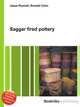 Saggar fired pottery, Jesse Russell,Ronald Cohn 