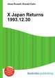 X Japan Returns 1993.12.30, Jesse Russell,Ronald Cohn 