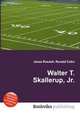 Walter T. Skallerup, Jr., Jesse Russell,Ronald Cohn 