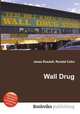 Wall Drug, Jesse Russell,Ronald Cohn 