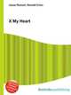 X My Heart, Jesse Russell,Ronald Cohn 