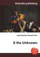 X the Unknown, Jesse Russell,Ronald Cohn 
