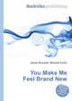You Make Me Feel Brand New, Jesse Russell,Ronald Cohn 