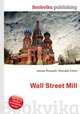 Wall Street Mill, Jesse Russell,Ronald Cohn 