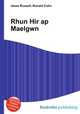 Rhun Hir ap Maelgwn, Jesse Russell,Ronald Cohn 