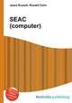 SEAC (computer), Jesse Russell,Ronald Cohn 