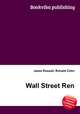 Wall Street Ren, Jesse Russell,Ronald Cohn 