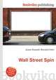 Wall Street Spin, Jesse Russell,Ronald Cohn 