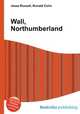 Wall, Northumberland, Jesse Russell,Ronald Cohn 