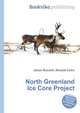 North Greenland Ice Core Project, Jesse Russell,Ronald Cohn 