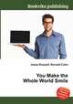 You Make the Whole World Smile, Jesse Russell,Ronald Cohn 