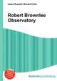 Robert Brownlee Observatory, Jesse Russell,Ronald Cohn 