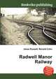 Radwell Manor Railway, Jesse Russell,Ronald Cohn 