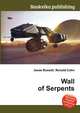 Wall of Serpents, Jesse Russell,Ronald Cohn 