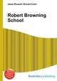 Robert Browning School, Jesse Russell,Ronald Cohn 