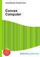 Convex Computer, Jesse Russell,Ronald Cohn 