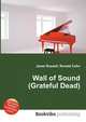 Wall of Sound (Grateful Dead), Jesse Russell,Ronald Cohn 