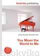 You Mean the World to Me, Jesse Russell,Ronald Cohn 