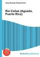 Rio Canas (Aguada, Puerto Rico), Jesse Russell,Ronald Cohn 