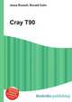 Cray T90, Jesse Russell,Ronald Cohn 