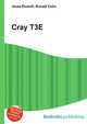 Cray T3E, Jesse Russell,Ronald Cohn 