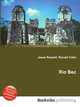 Rio Bec, Jesse Russell,Ronald Cohn 