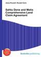 Sahtu Dene and Metis Comprehensive Land Claim Agreement, Jesse Russell,Ronald Cohn 