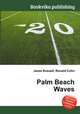 Palm Beach Waves, Jesse Russell,Ronald Cohn 