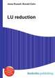 LU reduction, Jesse Russell,Ronald Cohn 